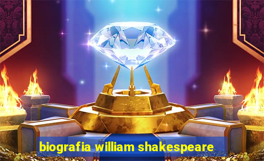 biografia william shakespeare